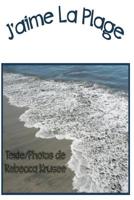 J'aime La Plage (I Like) 1512202584 Book Cover