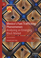 Mexico�s Fuel Trafficking Phenomenon: The New Criminal Market 3030862631 Book Cover