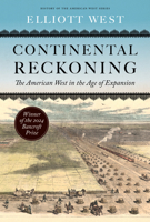 Continental Reckoning: The American West in the Age of Expansion 1496233581 Book Cover