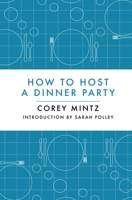 How to Host a Dinner Party 1770892303 Book Cover