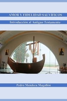 Amor Y Fidelidad Salv?ficos: Introducci?n al Antiguo Testamento B08W7SH8LZ Book Cover