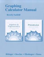 Graphing Calculator Manual for Algebra and Trigonometry: Graphs and Models and Precalculus: Graphs and Models 032179088X Book Cover