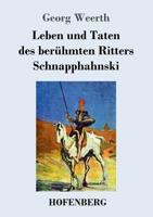 Leben und Taten des berühmten Ritters Schnapphahnski 1484071808 Book Cover