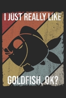 I Just Really Like Goldfish, OK?: DIN A5 Goldfisch Notizheft | 120 Seiten kariertes Goldfisch Notizbuch für Notizen in Schule, Universität, Arbeit ... | Eine tolles Geschenk für Ihre Liebsten. 1670868028 Book Cover