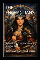 The Dawn Of The New Age: The Enchantians B0CFWS3GFX Book Cover