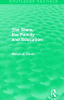 State, the Family and Education (Radical Social Policy Series) 1138857858 Book Cover