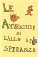 LE AVVENTURE DI LALLO E SPERANZA B0FWKP6ZMY Book Cover