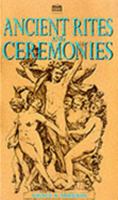 Ancient Rites and Ceremonies 1859581587 Book Cover