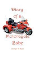 Diary of a Motorcycle Babe 146343037X Book Cover