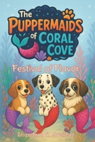 Festival of Flavor (The Puppermaids of Coral Cove) B0FBK4ZQ24 Book Cover