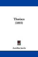 Thasiaca 1104476037 Book Cover