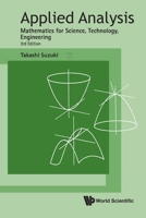 Applied Analysis: Mathematics for Science, Technology, Engineering 9819820391 Book Cover