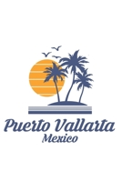 Puerto Vallarta Mexico: Mexican City State Beach Notebook Journal Lined Wide Ruled Paper Stylish Diary Vacation Travel Planner 6x9 Inches 120 Pages Gift 1702177572 Book Cover