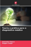 Teoria e prática para o diagnóstico médico (Portuguese Edition) 6208608236 Book Cover