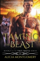 Taming the Beast (Large Print): A Billionaire Werewolf Shifter Paranormal Romance 1952333156 Book Cover