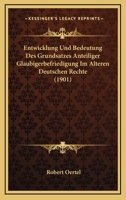 Entwicklung Und Bedeutung Des Grundsatzes Anteiliger Glaubigerbefriedigung Im Alteren Deutschen Rechte (1901) 1161160841 Book Cover