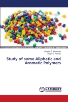 Study of some Aliphatic and Aromatic Polymers 365943857X Book Cover