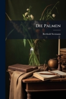 Die Palmen: Popul�re Naturgeschichte Derselben. 1286269725 Book Cover