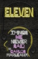 Eleven: Things We Never Said 0692163514 Book Cover