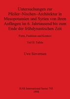 Untersuchungen zur Pfeiler-Nischen-Architektur in Mesopotamien und Syrien von ihren Anfängen im 6. Jahrtausend bis zum Ende der frühdynastischen Zeit Teil II: Tafein (German Edition) 1407362305 Book Cover