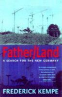 Father/Land: A Personal Search for the New Germany 0253215250 Book Cover
