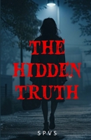 The Hidden Truth B0DZNN67DH Book Cover