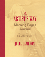The Artist's Way Morning Pages Journal: Deluxe Edition 0874778867 Book Cover