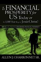 Is Financial Prosperity for Us Today or the 1,000 Year Reign of Jesus Christ? 1600344941 Book Cover