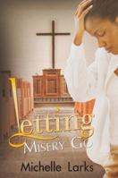 Letting Misery Go 1601628110 Book Cover