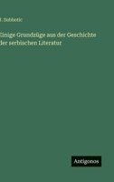 Einige Grundz�ge aus der Geschichte der serbischen Literatur 3368501046 Book Cover