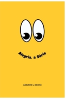 Alegria, a Série (EDITORA ASQUENAS) (Portuguese Edition) B0DTG9K5WH Book Cover