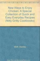 New Ways to Enjoy Chicken (Nitty gritty cookbooks) 0911954767 Book Cover