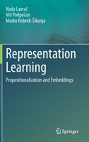 Representation Learning: Propositionalization and Embeddings 303068816X Book Cover