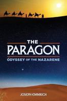 The Paragon: Odyssey of the Nazarene 1545137528 Book Cover