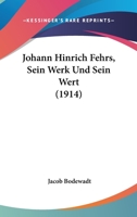 Johann Hinrich Fehrs. Sein Werk und sein Wert. Zweite Auflage 1271541025 Book Cover