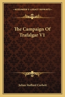 The Campaign Of Trafalgar, Volume 1... 101783461X Book Cover