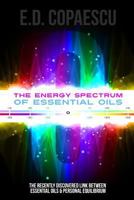 The Energy Spectrum: The New Link Between Well-Being and Essential Oils 1542322952 Book Cover