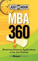Mba360: Mastering Business Applications in the 21st Century 1463512325 Book Cover