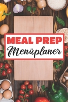 Meal Prep Men�planer: Essensplaner Einkausfplan A5, Einkaufsliste, Men�planer 52 Wochenplan 1689613858 Book Cover