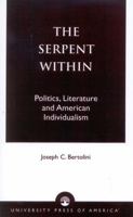 The Serpent Within 0761806261 Book Cover