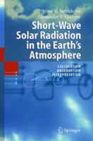Short-Wave Solar Radiation in the Earth's Atmosphere: Calculation, Observation, Interpretation 3540214526 Book Cover