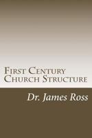 First Century Church Structure 148497350X Book Cover