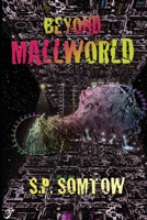 Beyond Mallworld: The Definitive Mallworld Collection — with a brand new never-published Mallworld story! 1940999677 Book Cover