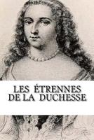 Les Étrennes De La Duchesse 1523245549 Book Cover