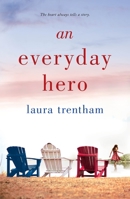 An Everyday Hero 1250145554 Book Cover