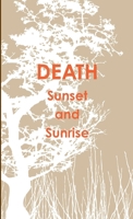 Death Sunset and Sunrise 1300011173 Book Cover