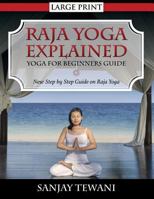 Raja Yoga Explained: Yoga for Beginners Guide 1631871811 Book Cover