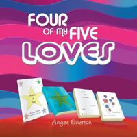 Four of My Five Loves 168256634X Book Cover