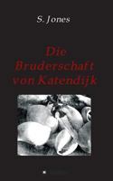 Die Bruderschaft Von Katendijk 3746963702 Book Cover