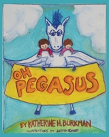Oh, Pegasus B0B4332LBF Book Cover